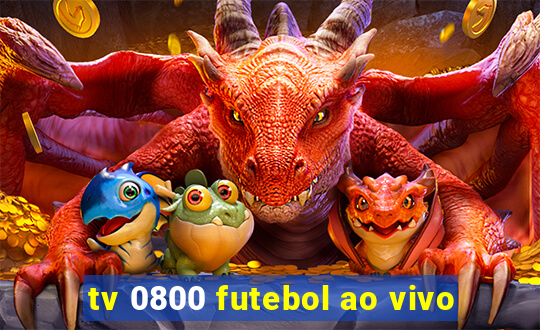 tv 0800 futebol ao vivo